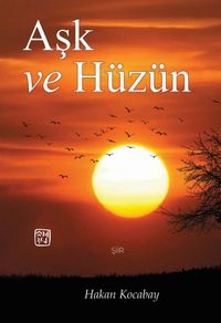 Aşk ve Hüzün
