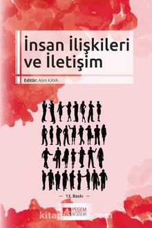 İnsan İlişkileri ve İletişim (Edt. Alim Kaya) - Kolektif