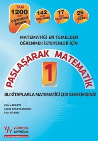 Matematiği En Temelden Öğrenmek İsteyenler İçin Paslaşarak Matematik 1