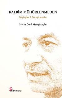 Kalbim Mühürlenmeden (Ciltli Özel Baskı) & Söyleşiler - Soruşturmalar