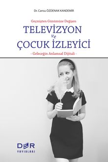 Geçmişten Günümüze Değişen Televizyon ve Çocuk İzleyici