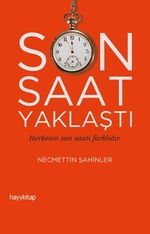 Son Saat Yaklaştı