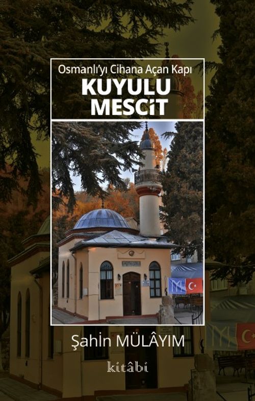 Osmanlı'yı Cihana Açan Kapı Kuyulu Mescit