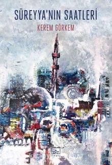 Süreyya’nın Saatleri - Kerem Görkem