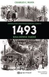 1493: Amerika'nın Keşfinden K&uuml;reselleşmeye Kısa D&uuml;nya Tarihi