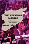Cihat Kıskacında Kadınlar & İştar'dan Zennubiye'ye &lsquo;Benim Adım Suriye!"