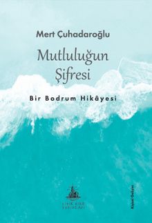Mutluluğun Şifresi & Bir Bodrum Hikayesi