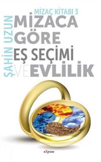 Mizaca Göre Eş Seçimi ve Evlilik / Mizaç Kitabı 3