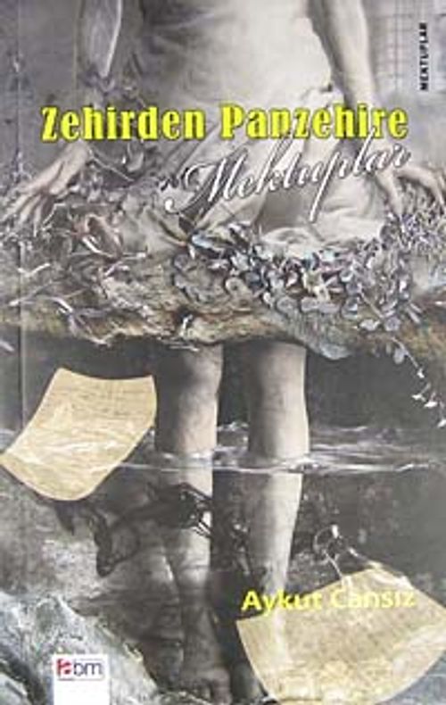 Zehirden Panzehire Mektuplar