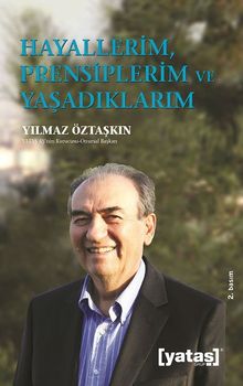 Hayallerim, Prensiplerim ve Yaşadıklarım