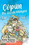 Çöpün Pis Kokulu Hikayesi 