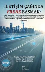 İletişim Çağında Frene  Basmak