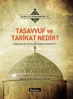 Tasavvuf ve Tarikat Nedir? & cep boy Nakşibendi Yolunun Özellikleri Nelerdir?