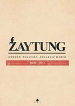 Zaytung & Dürüst, Tarafsız, Ahlaksız Haber 2009-2011