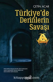 Türkiye’de Derinlerin Savaşı - Çetin Acar