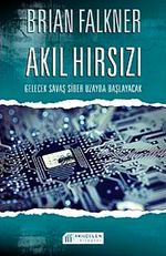 Akıl Hırsızı & Gelecek Savaş Siber Uzayda Başlayacak
