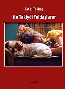 İtin Tekiydi Yoldaşlarım
