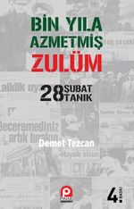 Bin Yıla Azmetmiş Zulüm & 28 Şubat 28 Tanık