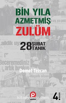 Bin Yıla Azmetmiş Zulüm & 28 Şubat 28 Tanık - Demet Tezcan