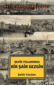 Şehir Yollarında Bir Şair Gezgin