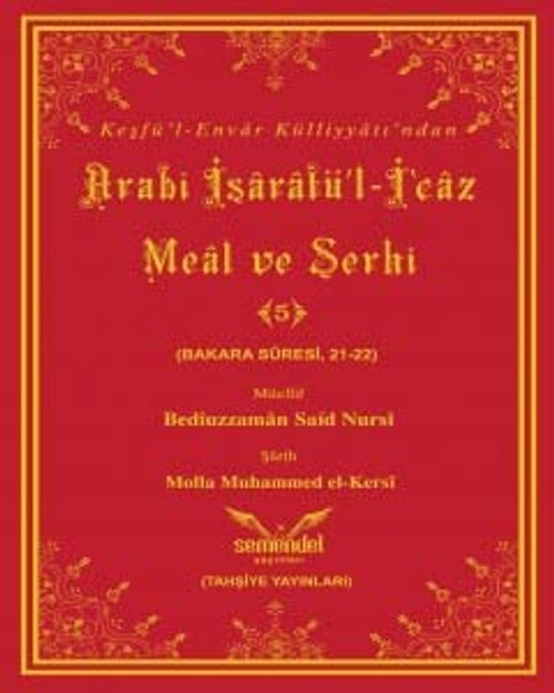 Keşfü'l-Envar Külliyatından Arabi İşaratü'l-İcaz Meal ve Şerhi 5