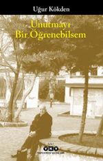 Unutmayı Bir Öğrenebilsem