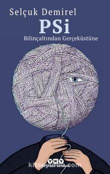 Psi-Bilinçaltından Gerçeküstüne - Selçuk Demirel