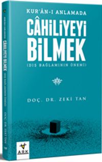 Kur'an-ı Anlamada Cahiliyeyi Bilmek