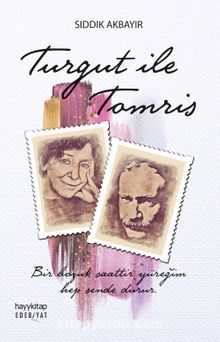 Turgut ile Tomris - Sıddık Akbayır
