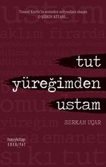Tut  Yüreğimden Ustam