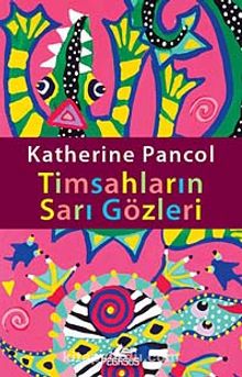 Timsahların Sarı Gözleri - Katherine Pancol