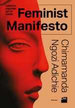 Feminist Manifesto & Kadınların Özgürlüğü İçin 15 Madde