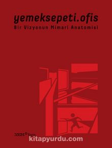 Yemeksepeti.Ofis & Bir Vizyonun Mimari Anatomisi - Kolektif