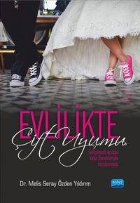 Evlilikte Çift Uyumu & Gelişimsel Açıdan Vaka Örnekleriyle İncelenmesi