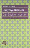 Ubeydiye Risalesi & Dar Ge&ccedil;itleri Aşmak