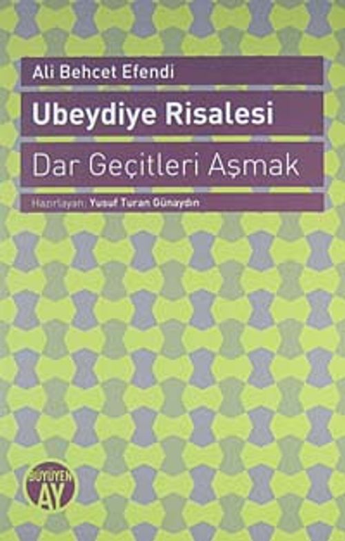 Ubeydiye Risalesi & Dar Geçitleri Aşmak