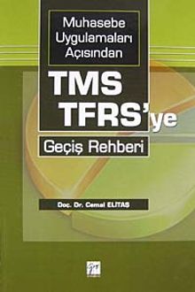 Muhasebe Uygulamaları Açısından TMS TFRS'ye Geçiş Rehberi