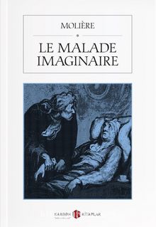 Le Malade imaginaire - Moliere