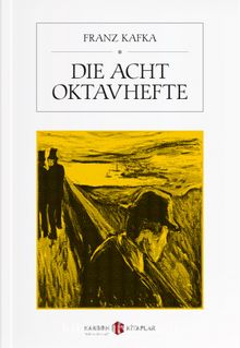 Die Acht Oktavhefte - Franz Kafka