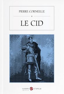 Le Cid - Pierre Corneille