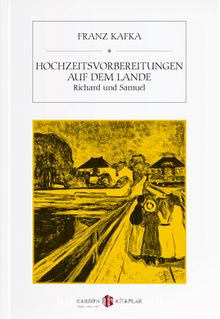 Hochzeitsvorbereitungen auf dem Lande - Franz Kafka
