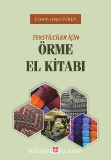 Tekstilciler İçin Örme El Kitabı - Kim. Müh. Ekrem Hayri Peker