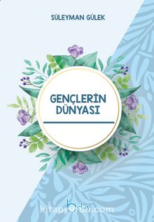 Gençlerin Dünyası - Süleyman Gülek