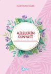 Ailelerin D&uuml;nyası