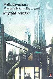 Rüyada Terakki - Molla Davutzade Mustafa Nazım Erzurumi