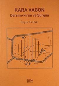 Kara Vagon & Dersim-Kırım ve Sürgün