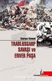 Trablusgarp Savaşı ve Enver Paşa - Georges Remond