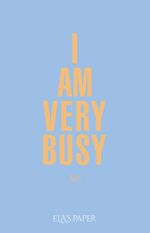 I Am Very Busy ( Açık Pastel Mavi)