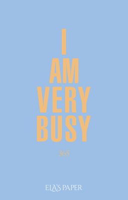 I Am Very Busy ( Açık Pastel Mavi)