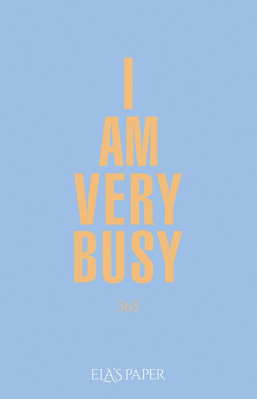 I Am Very Busy ( Açık Pastel Mavi)